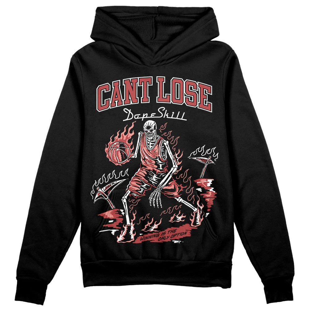 Dune Red 13s DopeSkill Hoodie Sweatshirt Cant Lose Graphic