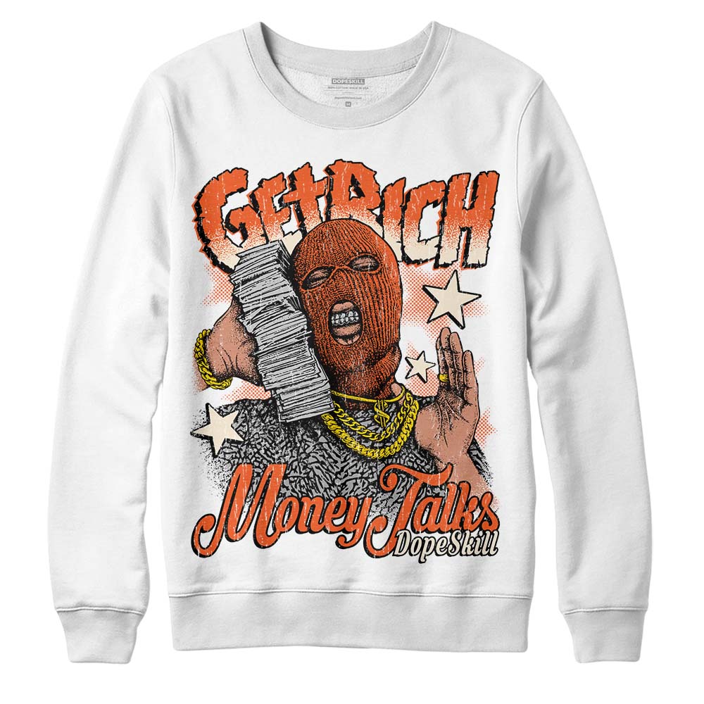 Georgia Peach 3s DopeSkill Sweatshirt Get Rich Graphic
