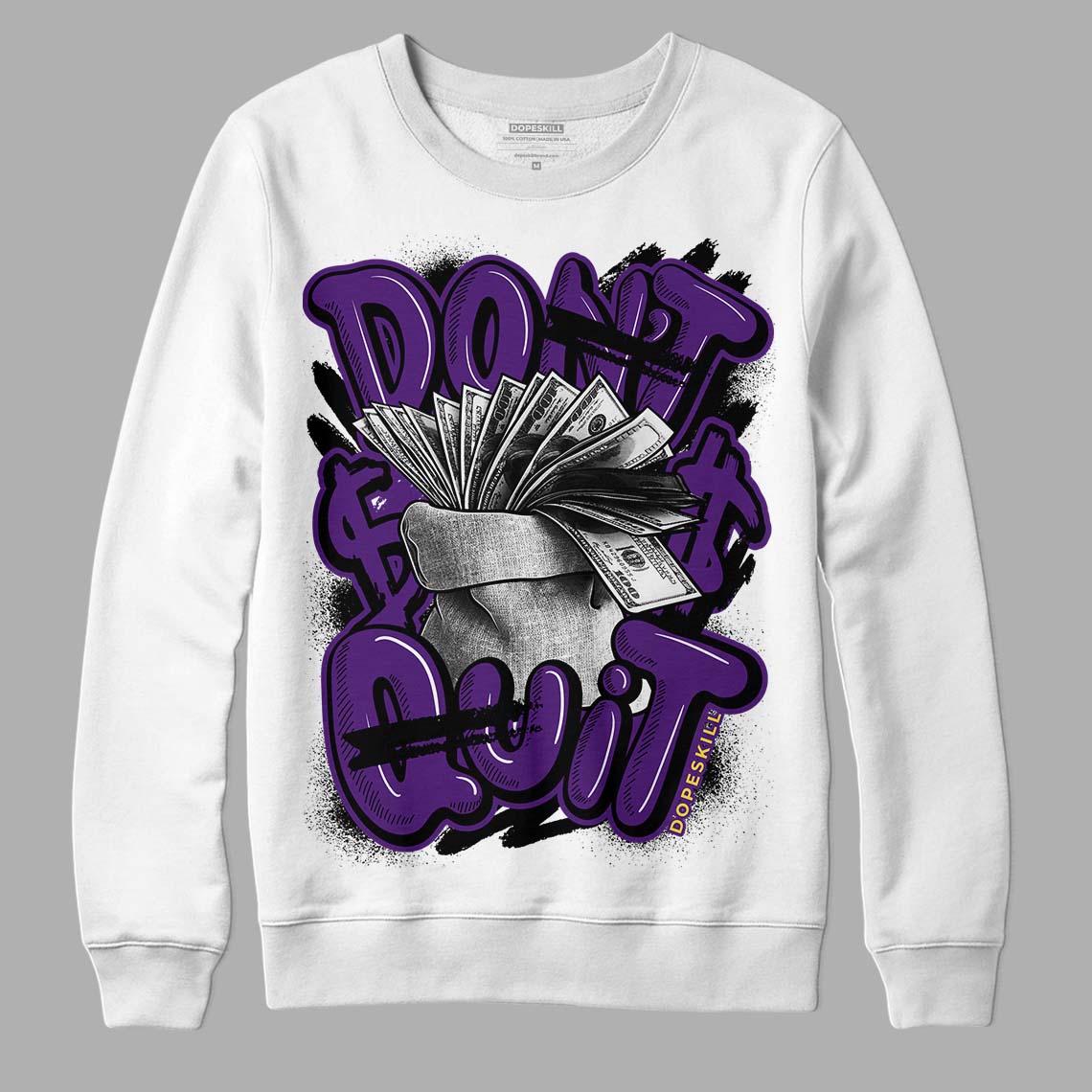 Field Purple 12s DopeSkill Sweatshirt Don't Quit Graphic
