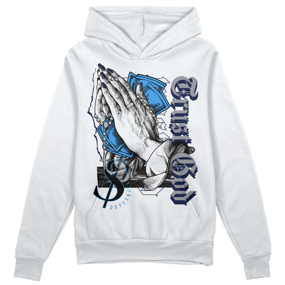 AJ Spizike White Obsidian DopeSkill Hoodie Sweatshirt Trust God Graphic