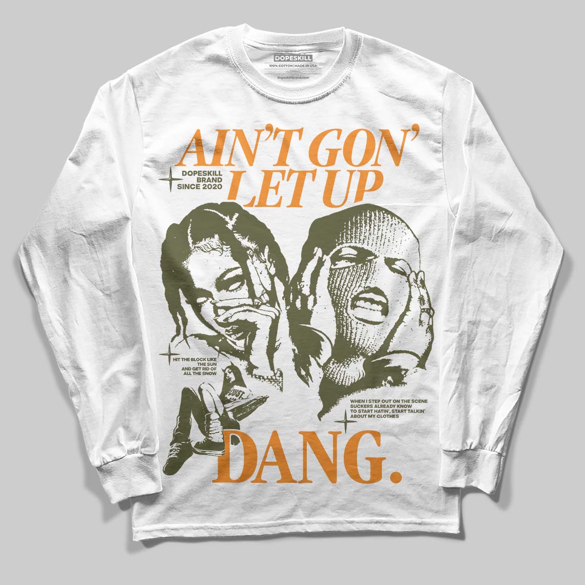 Olive Collection DopeSkill Long Sleeve T-Shirt Ain't Gon' Let Up Graphic