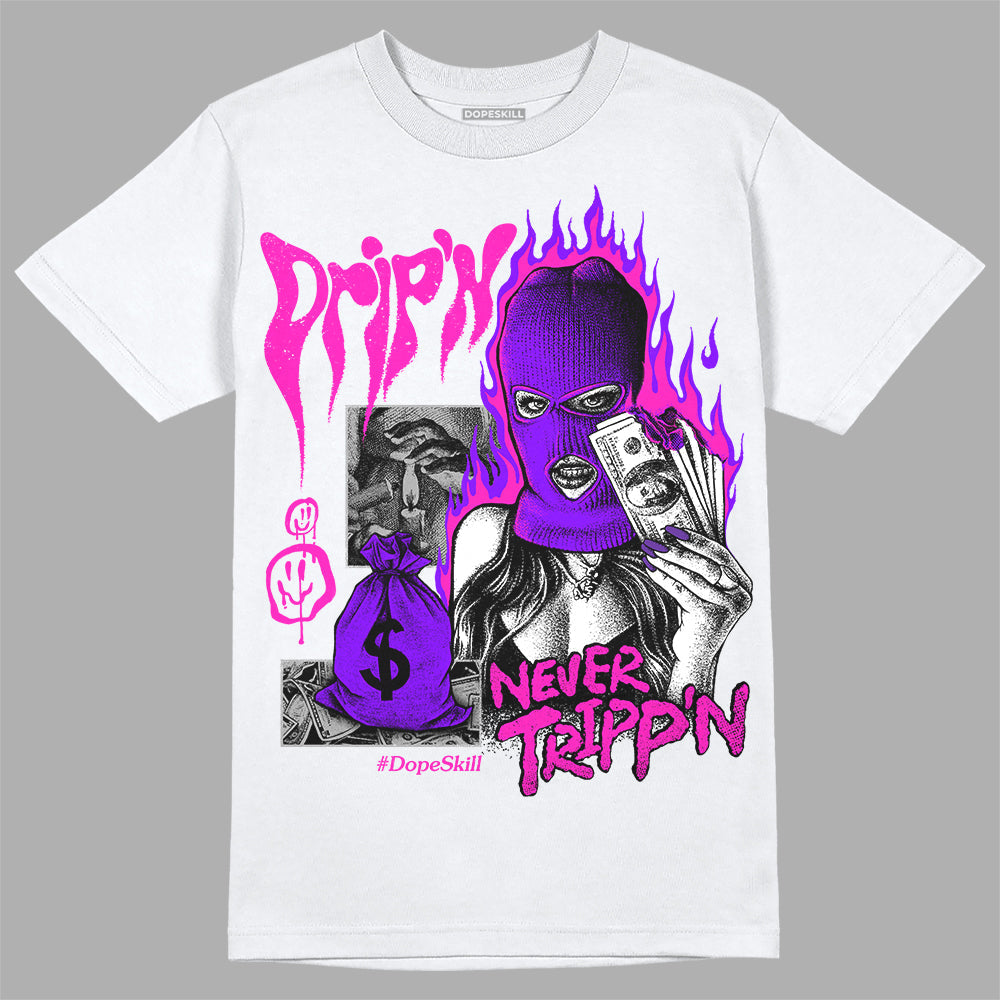 Dunk Active Fuchsia DopeSkill T-Shirt Drip'n Never Tripp'n Graphic