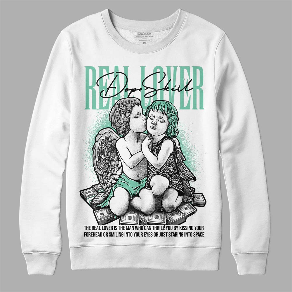 Green Glow 3s DopeSkill Sweatshirt Real Lover Graphic