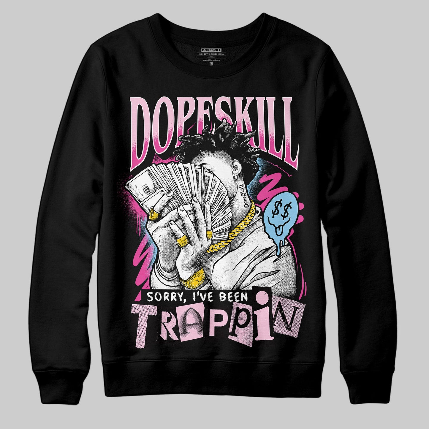 Doernbecher 6s DopeSkill Sweatshirt Sorry I've Been Trappin Graphic