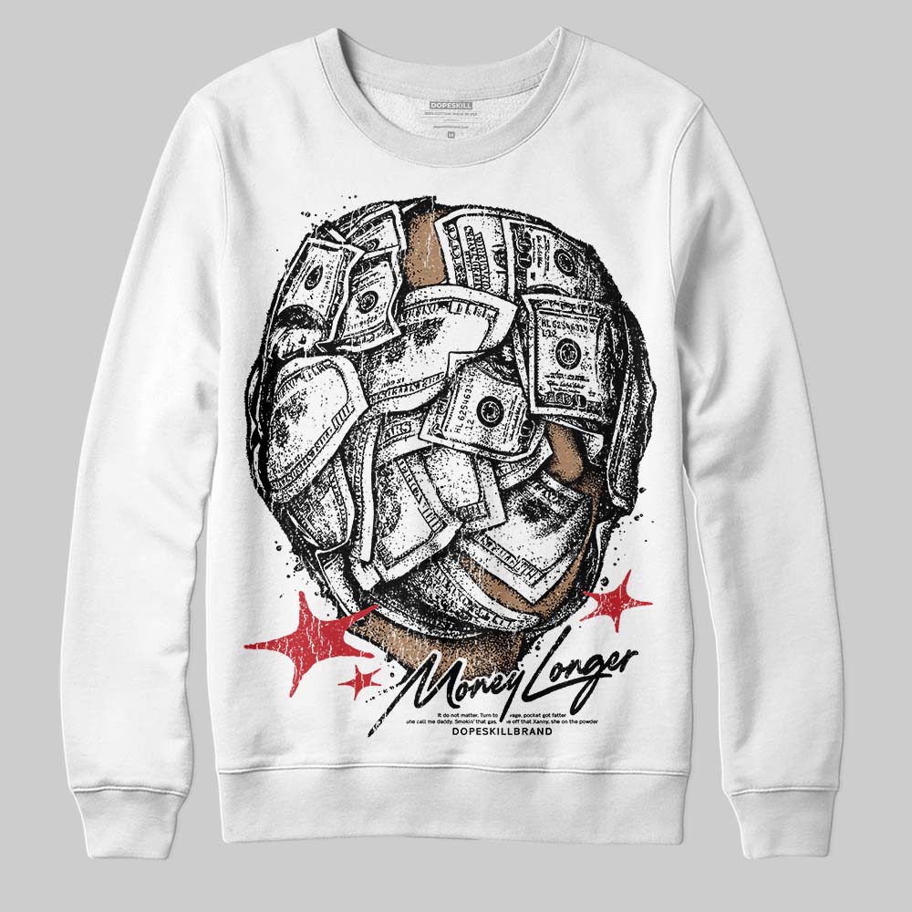 Bred 11s DopeSkill Sweatshirt Money Longer Graphic