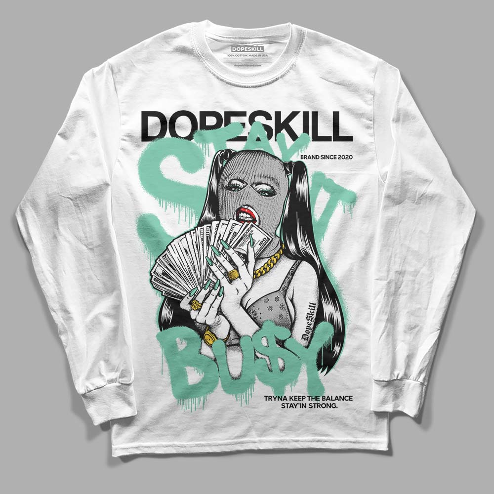 Green Glow 3s DopeSkill Long Sleeve T-Shirt Stay It Busy Graphic