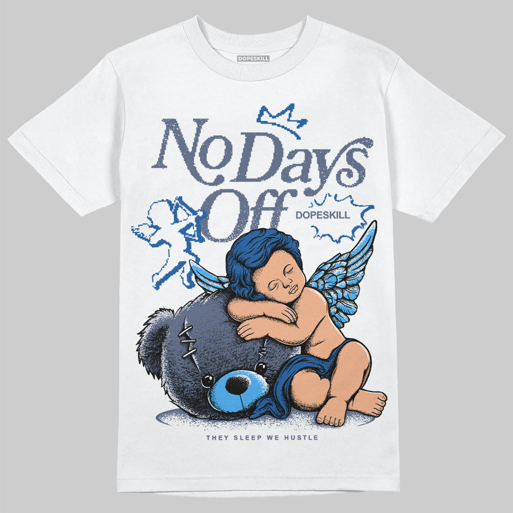 Diffused Blue 11s DopeSkill T-Shirt New No Days Off Graphic
