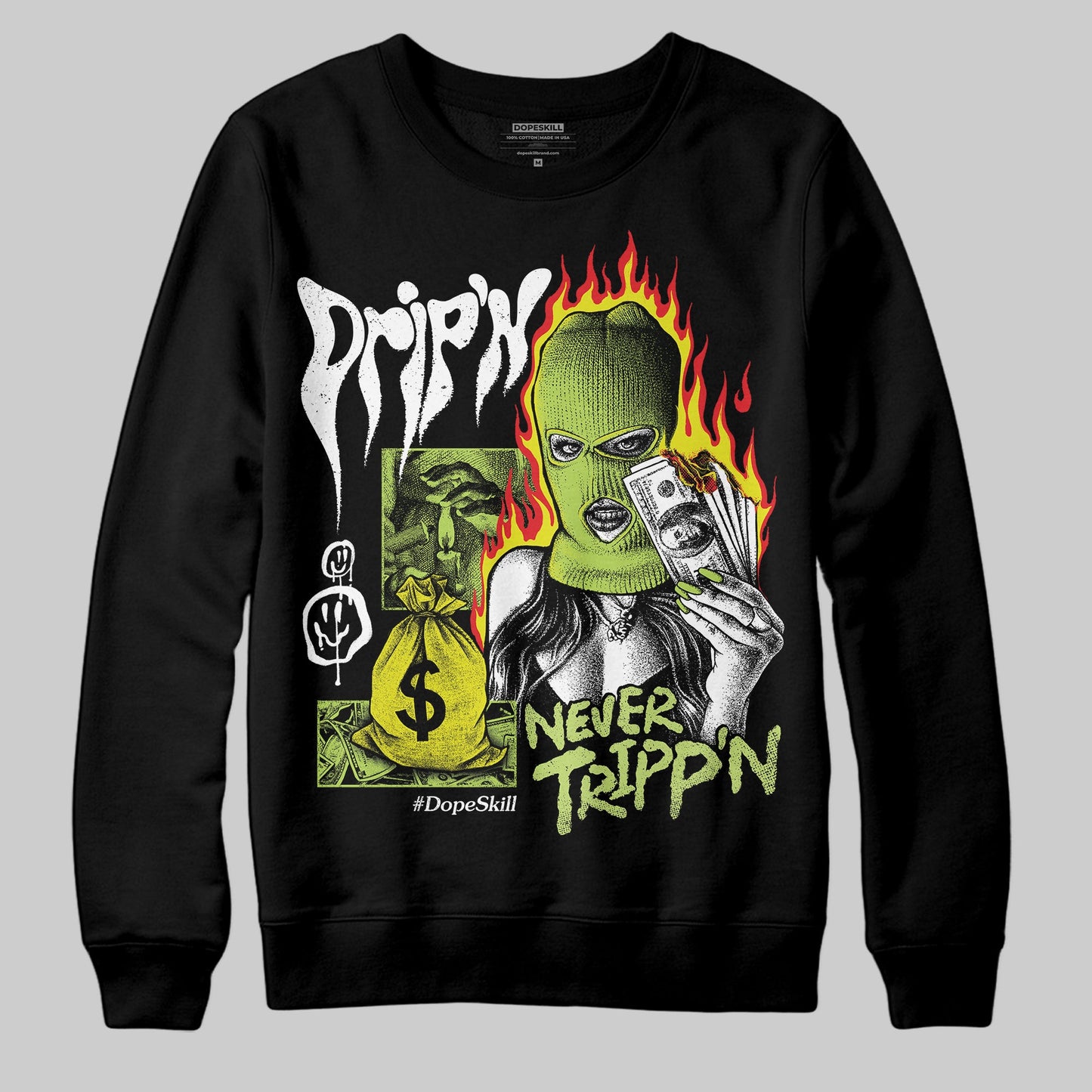 Bright Cactus 13s DopeSkill Sweatshirt Drip'n Never Tripp'n Graphic