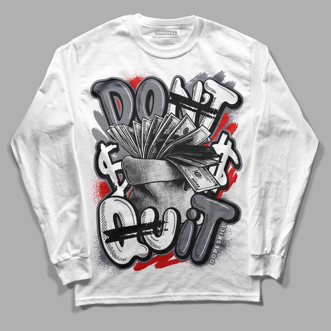 Fire Red 9s DopeSkill Long Sleeve T-Shirt Don't Quit Graphic