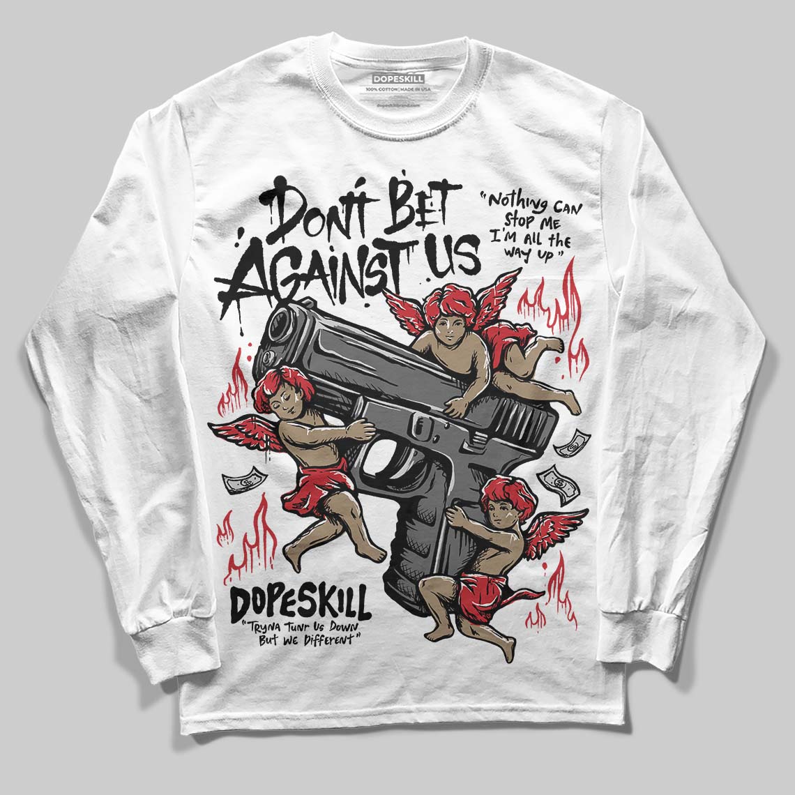 Bred 11s DopeSkill Long Sleeve T-Shirt Don't Bet Against Us Graphic