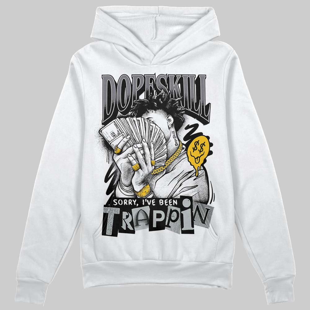 Fear 4s DopeSkill Hoodie Sweatshirt Sorry I've Been Trappin Graphic