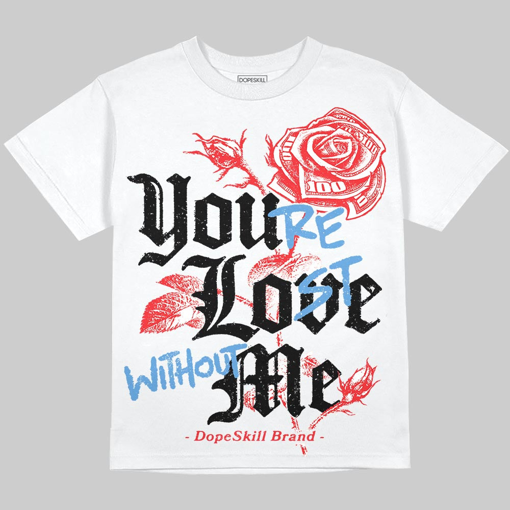 Cherry 11s DopeSkill Oversize Print T-Shirt You‚Äôre Lost Without Me Graphic