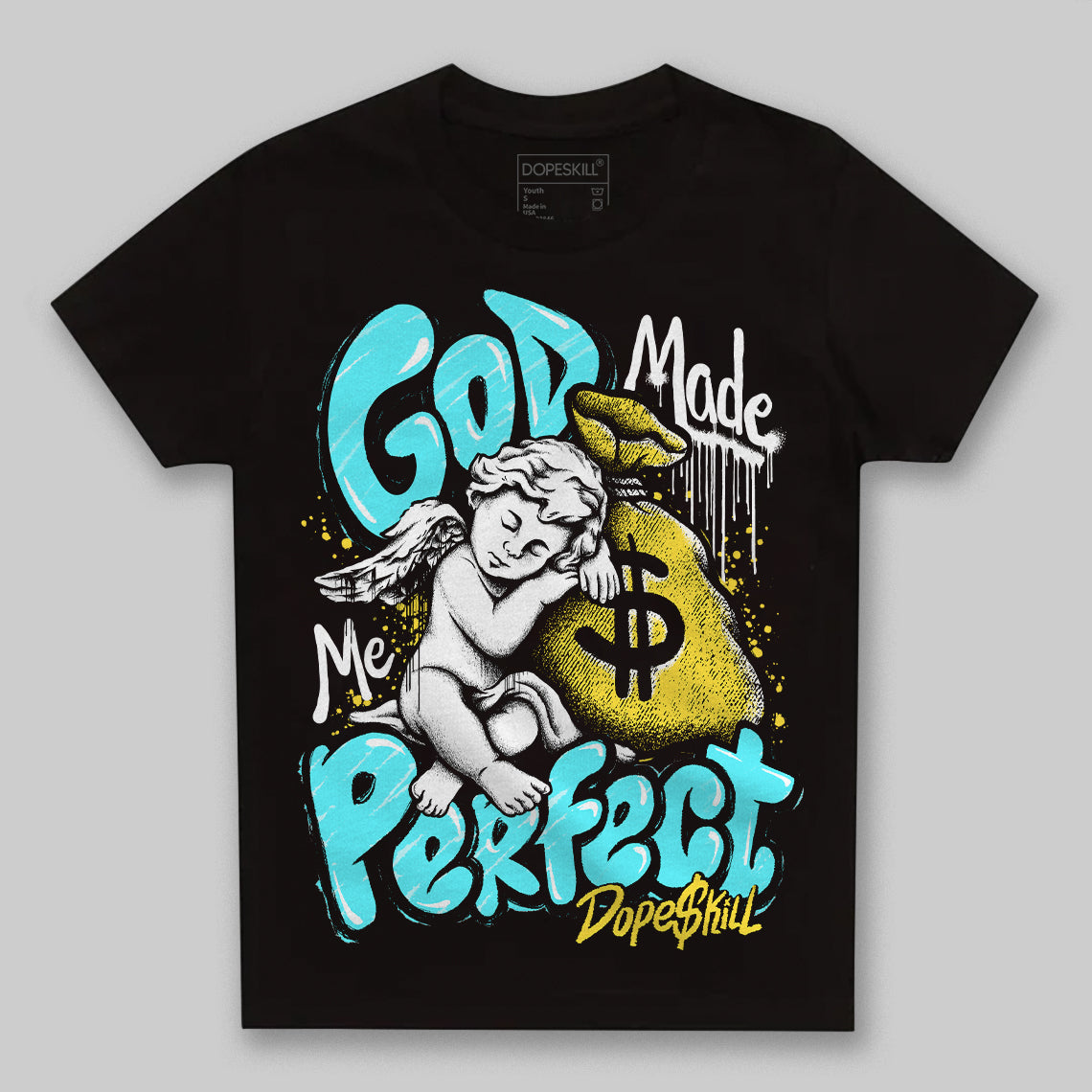 Aqua 5s DopeSkill Toddler Kids T-shirt God Made Me Perfect Graphic