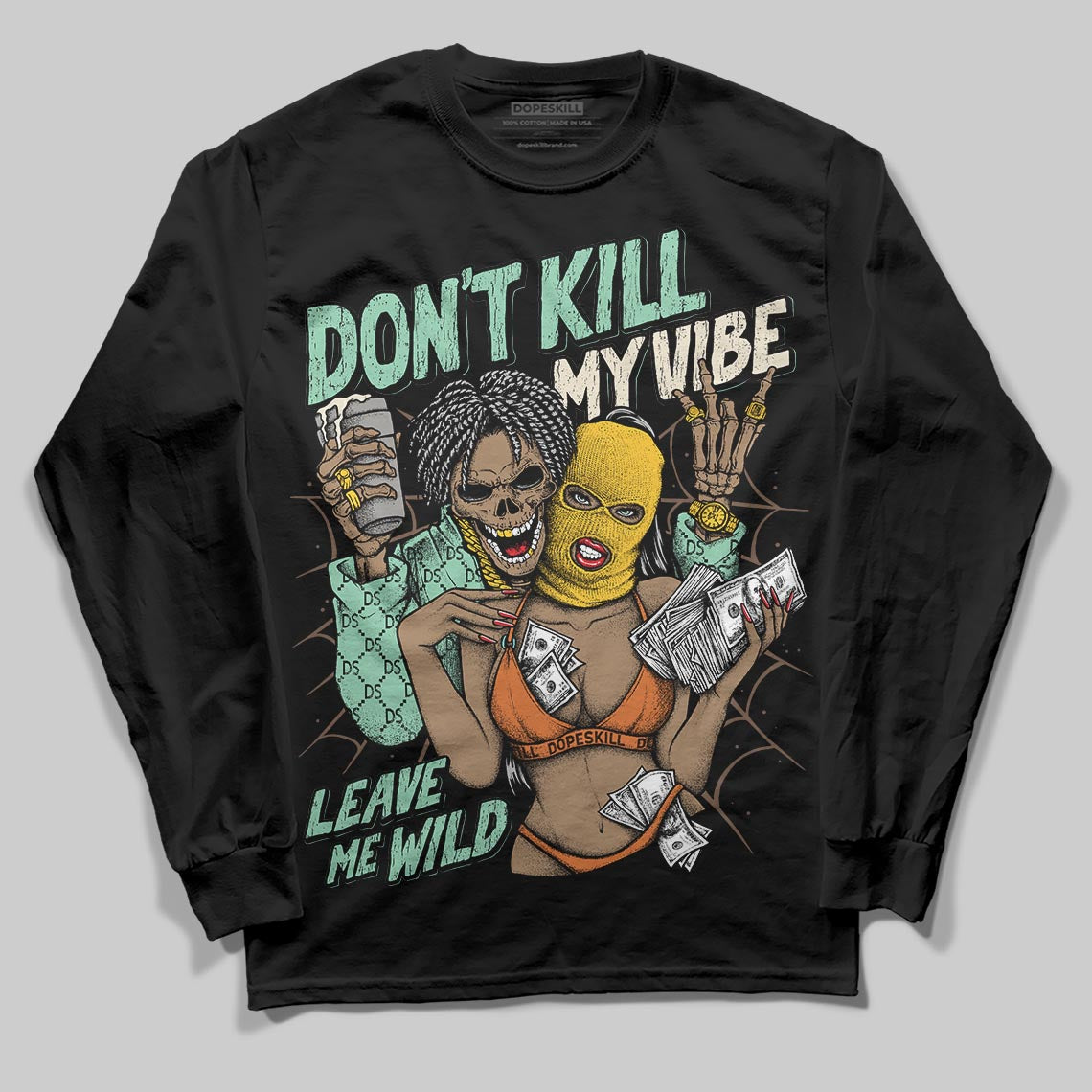 SB Dunk “Rodeo” DopeSkill Long Sleeve T-Shirt Don't Kill My Vibe Graphic