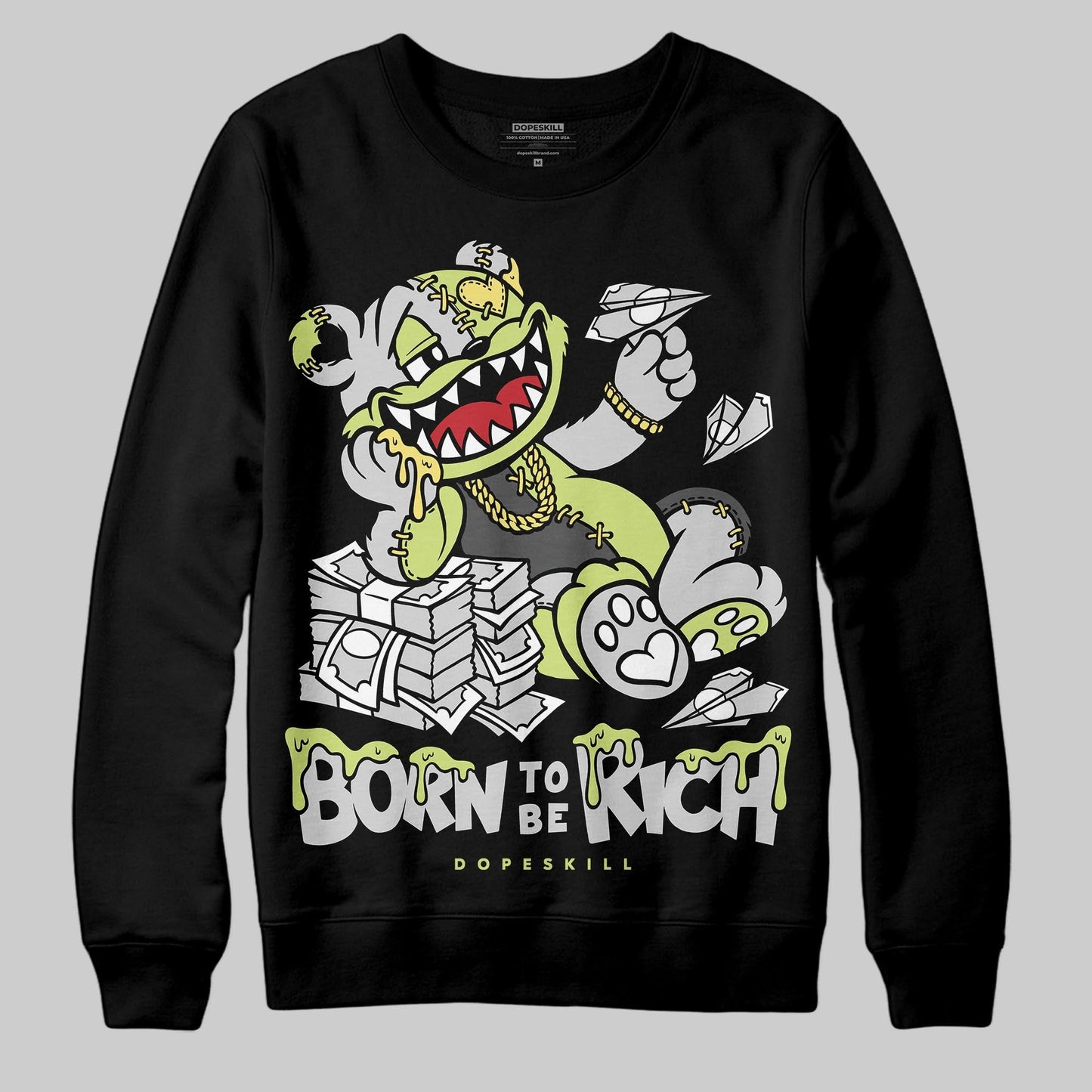 Light Lemon Twist 4s DopeSkill Sweatshirt Born To Be Rich Graphic