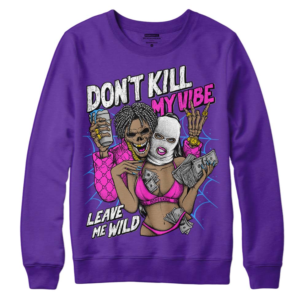 PURPLE Collection DopeSkill Purple Sweatshirt Don't Kill My Vibe Graphic