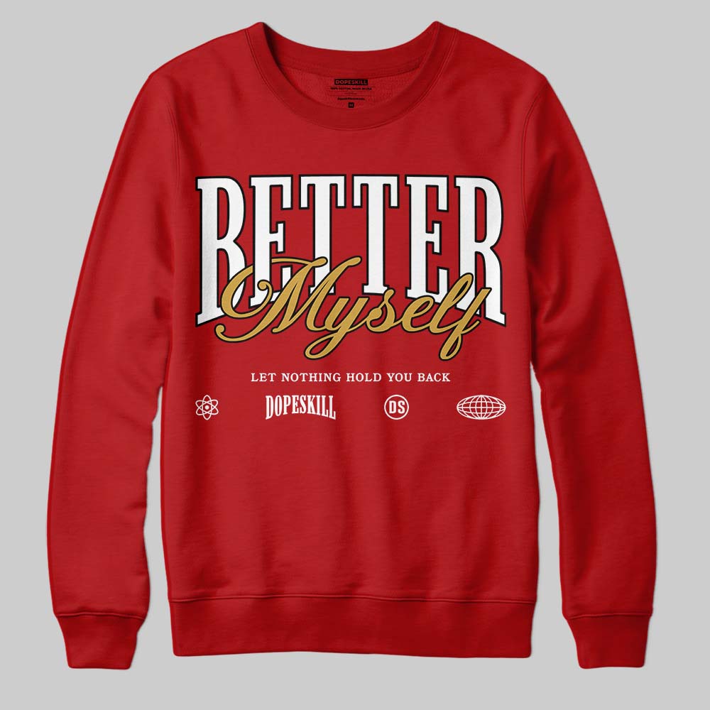 Brick By Brick 4s DopeSkill Sweatshirt Better Myself Graphic