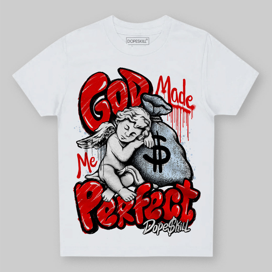 Cherry 11s  DopeSkill Toddler Kids T-shirt God Made Me Perfect Graphic