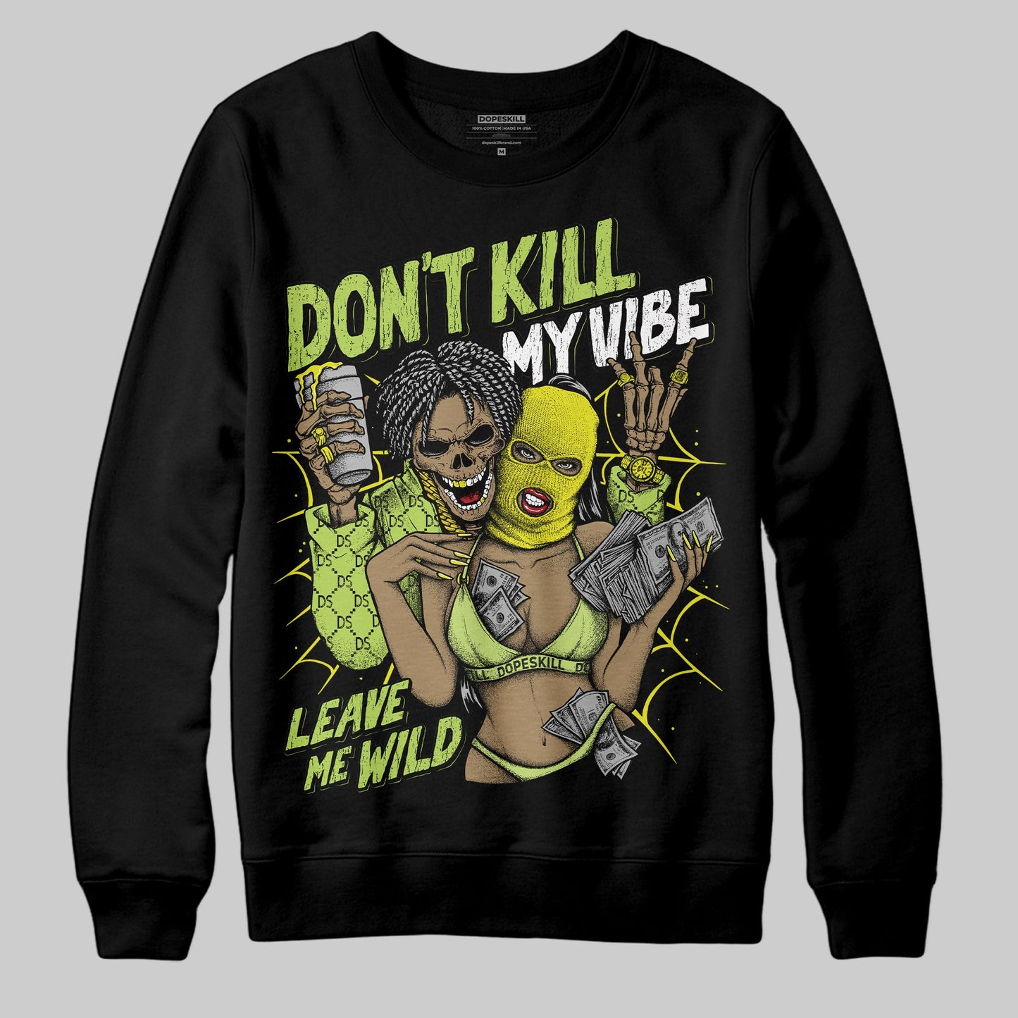 Bright Cactus 13s DopeSkill Sweatshirt Don't Kill My Vibe Graphic