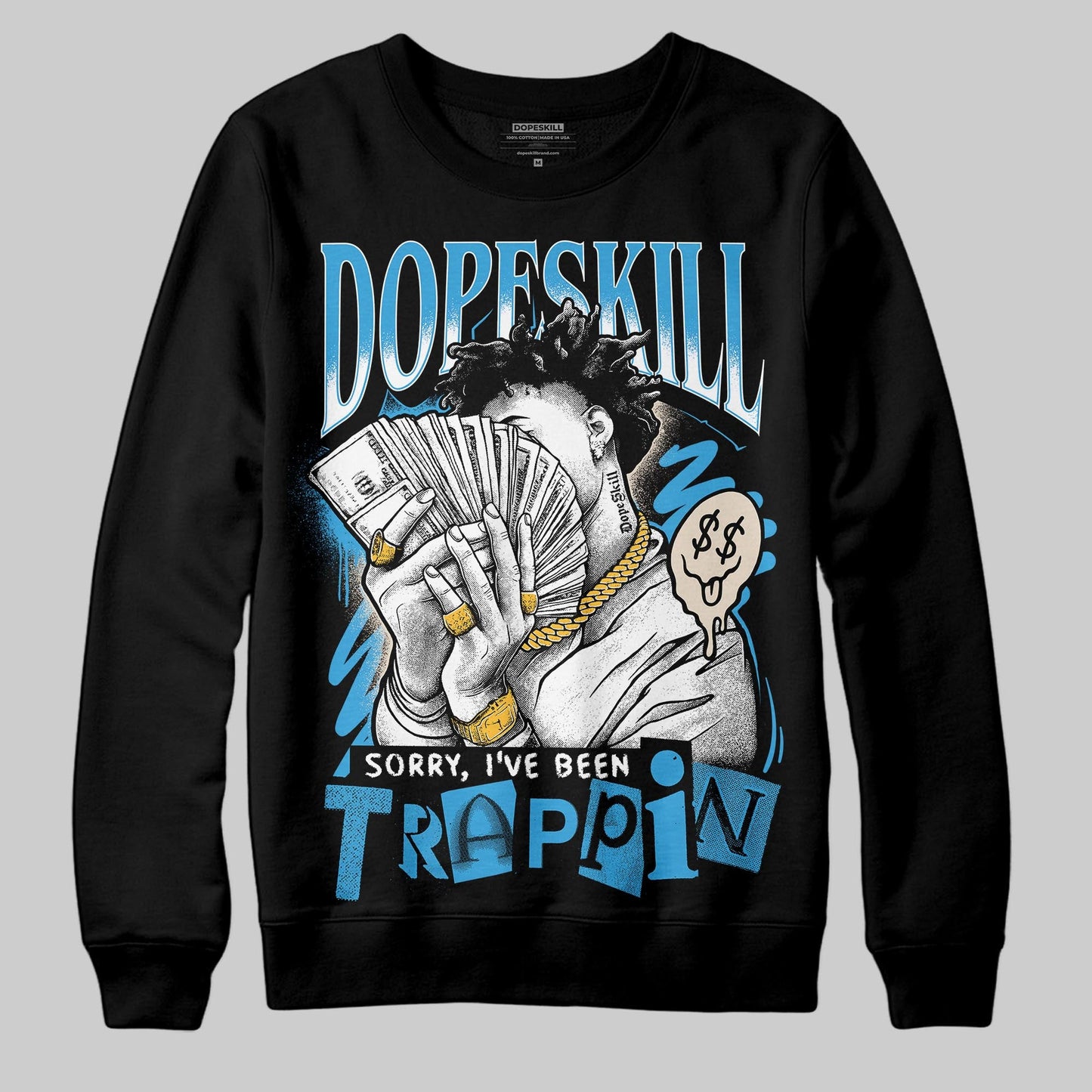 UNC Reimagined 1s DopeSkill Sweatshirt Sorry I've Been Trappin Graphic