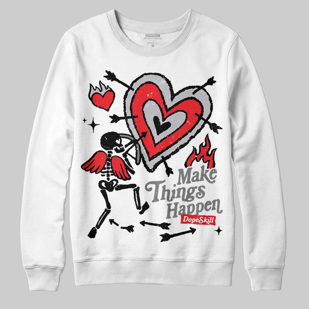 Grey Collection DopeSkill Sweatshirt Make Things Happen Graphic
