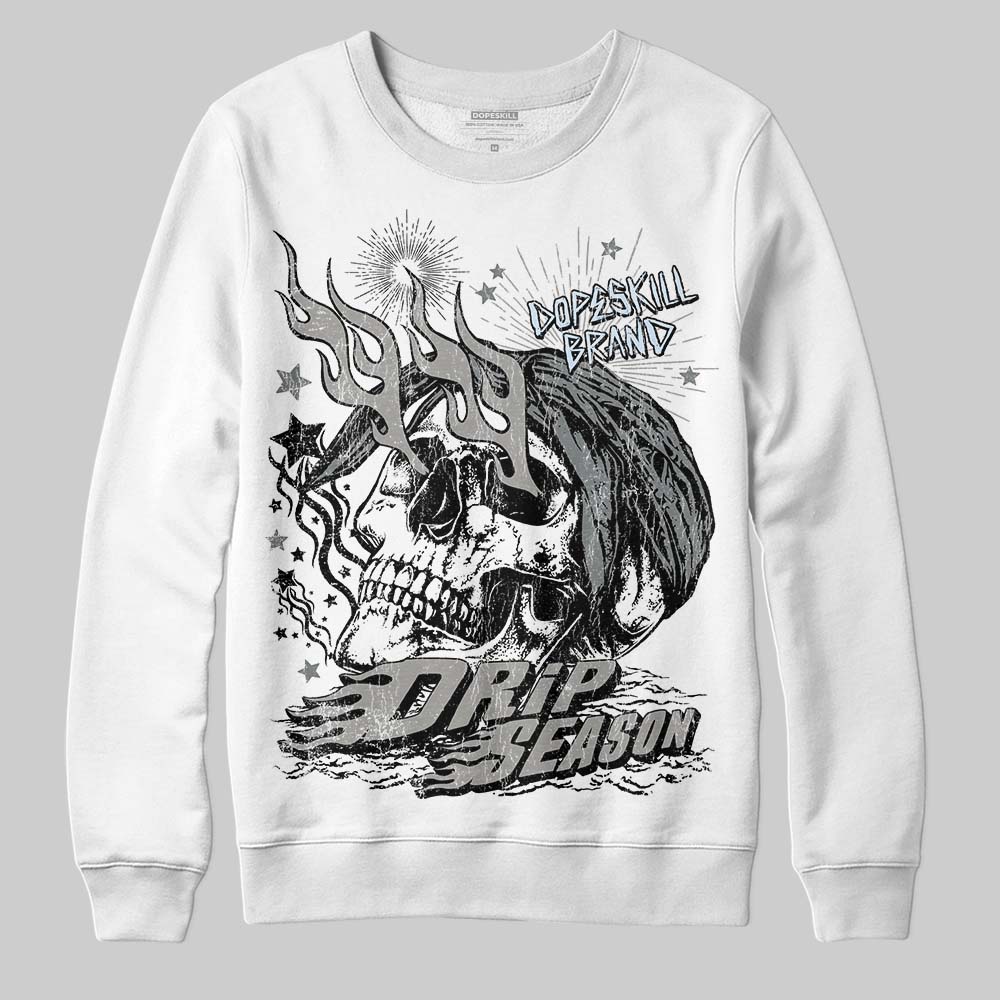 Cool Grey 9s DopeSkill Sweatshirt Drip Season Graphic