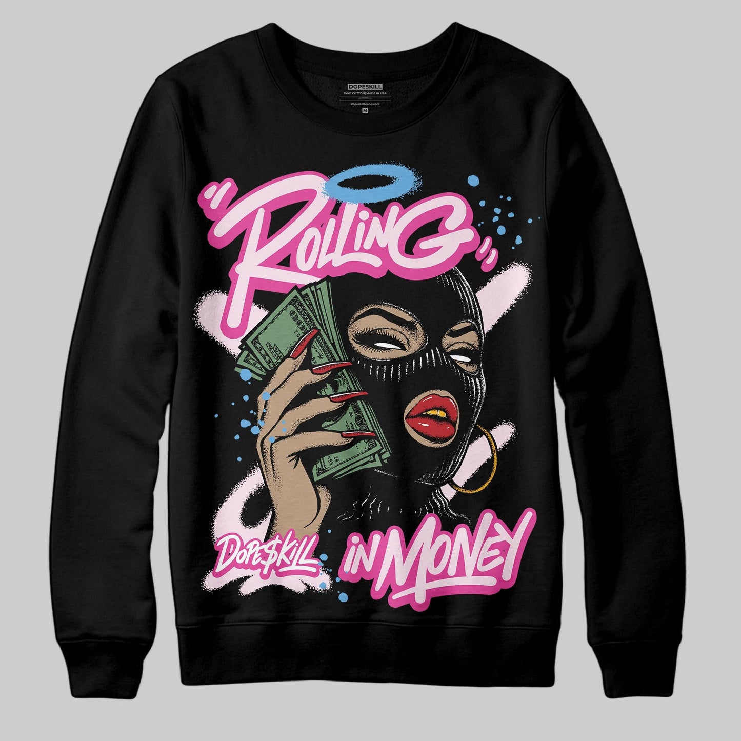 Triple Pink Dunk DopeSkill Sweatshirt Rolling in Money Graphic