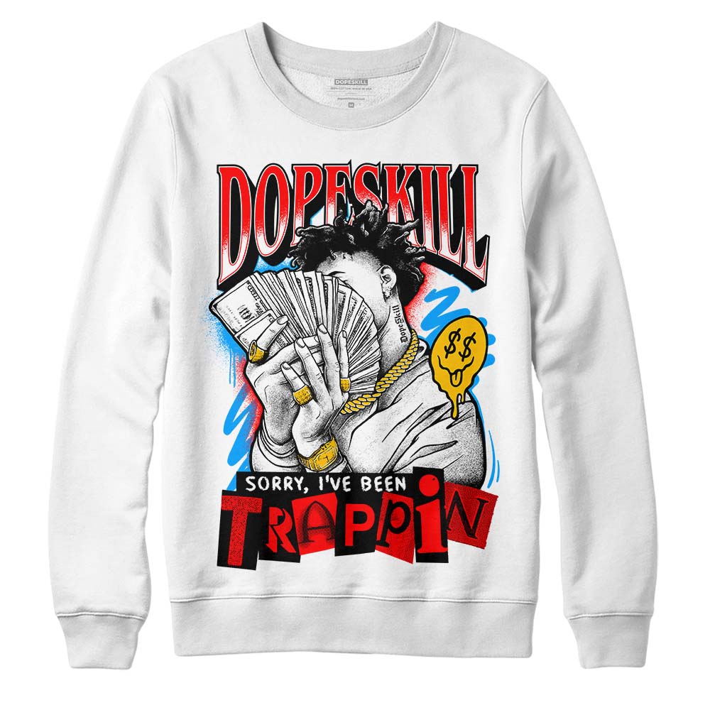 Fruity Pebbles Dunks DopeSkill Sweatshirt Sorry I've Been Trappin Graphic