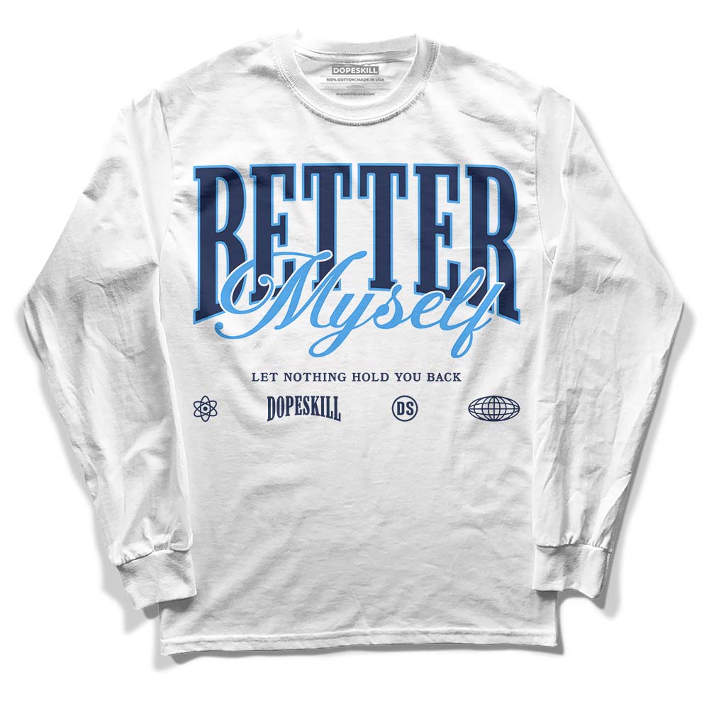 AJ Spizike White Obsidian DopeSkill Long Sleeve T-Shirt Better Myself Graphic