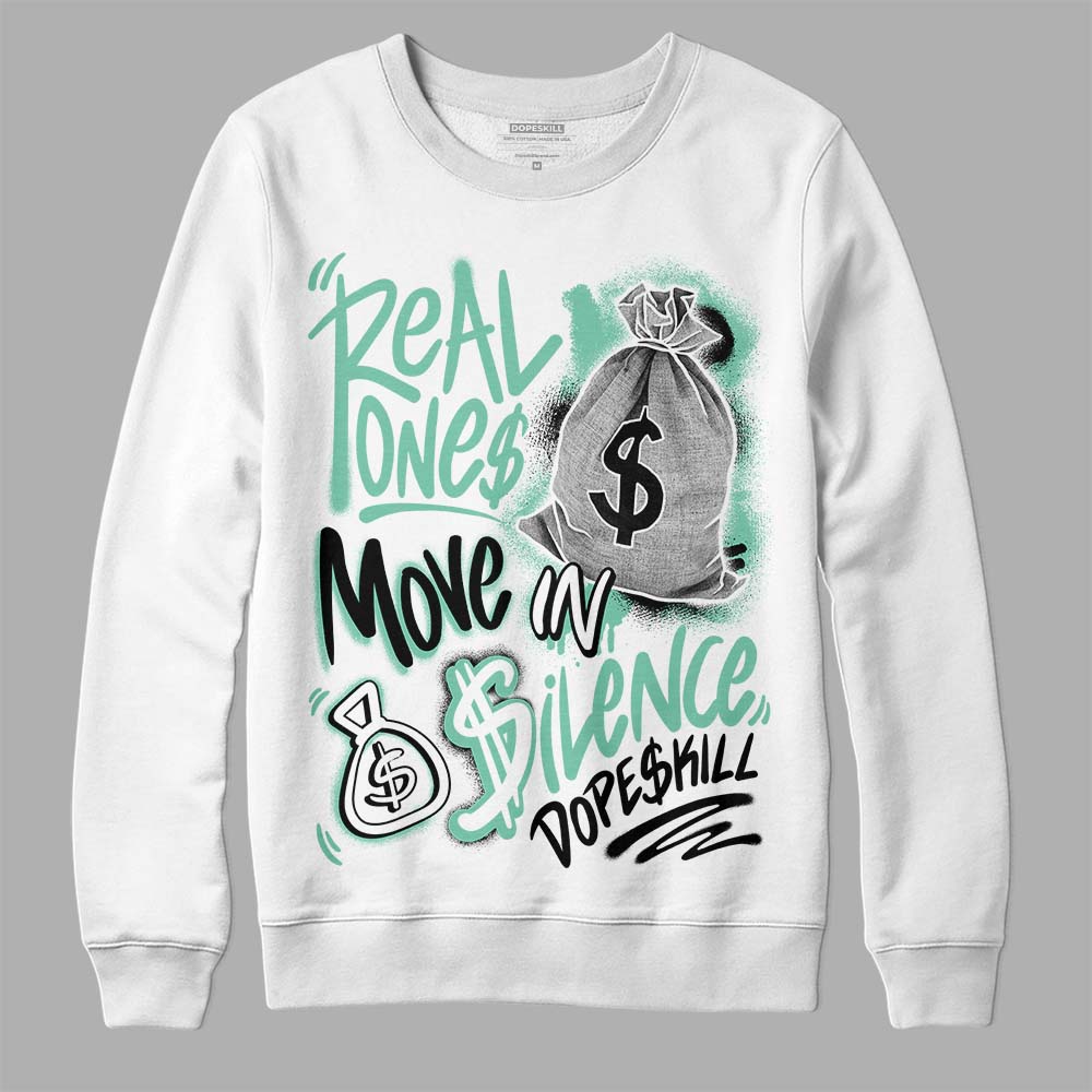 Green Glow 3s DopeSkill Sweatshirt Real Ones Move In Silence Graphic