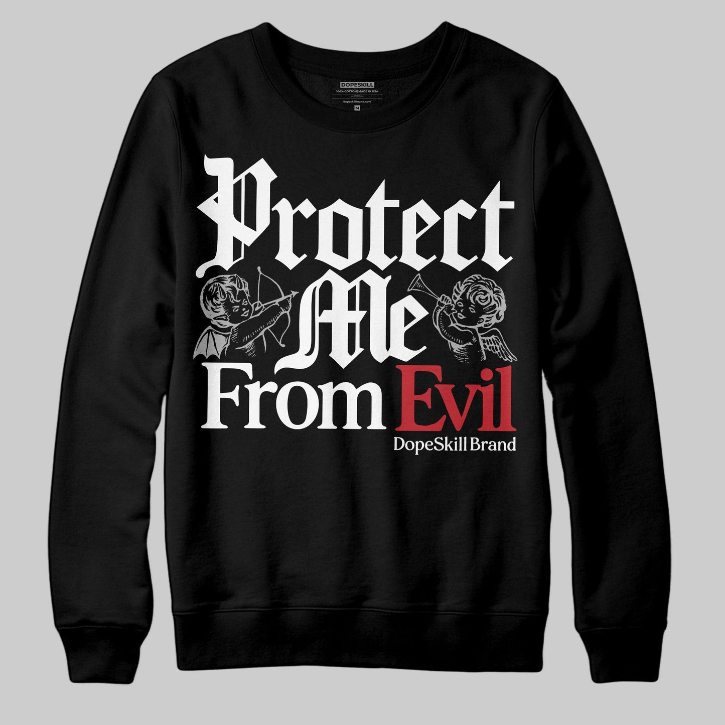Bred Velvet 11s DopeSkill Sweatshirt Protect Me From Evil Graphic