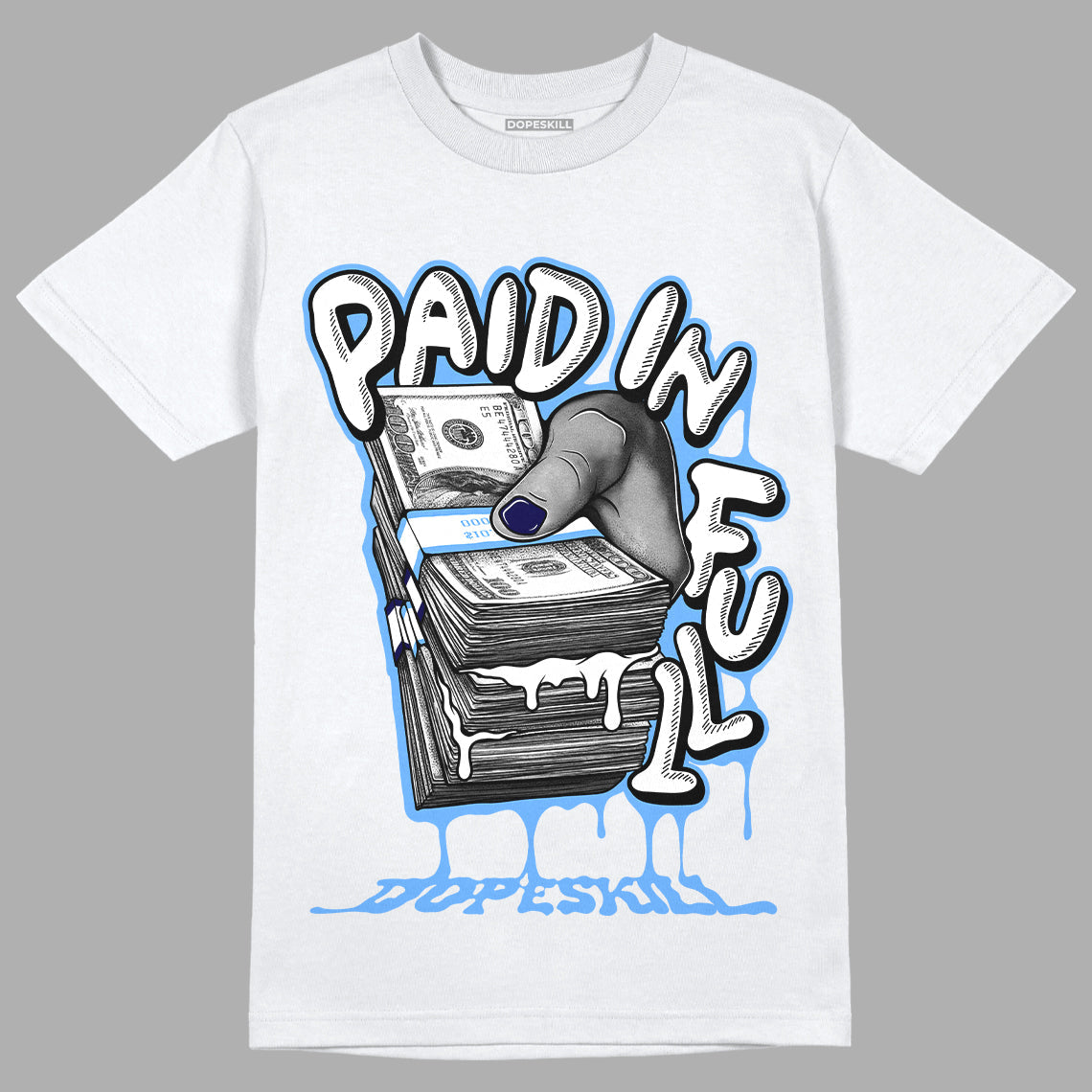 AJ 6 University Blue DopeSkill T-Shirt Paid In Full Graphic