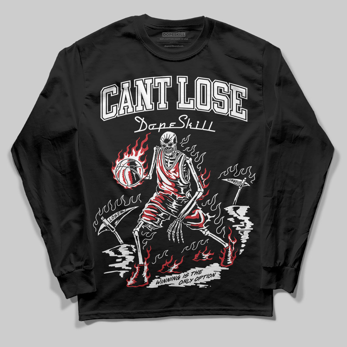 Bred 11s DopeSkill Long Sleeve T-Shirt Cant Lose Graphic