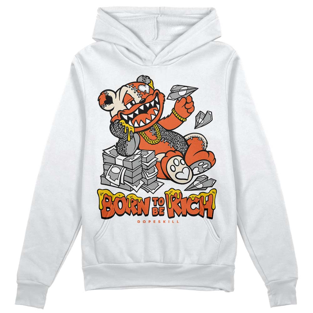 Georgia Peach 3s DopeSkill Hoodie Sweatshirt Born To Be Rich Graphic