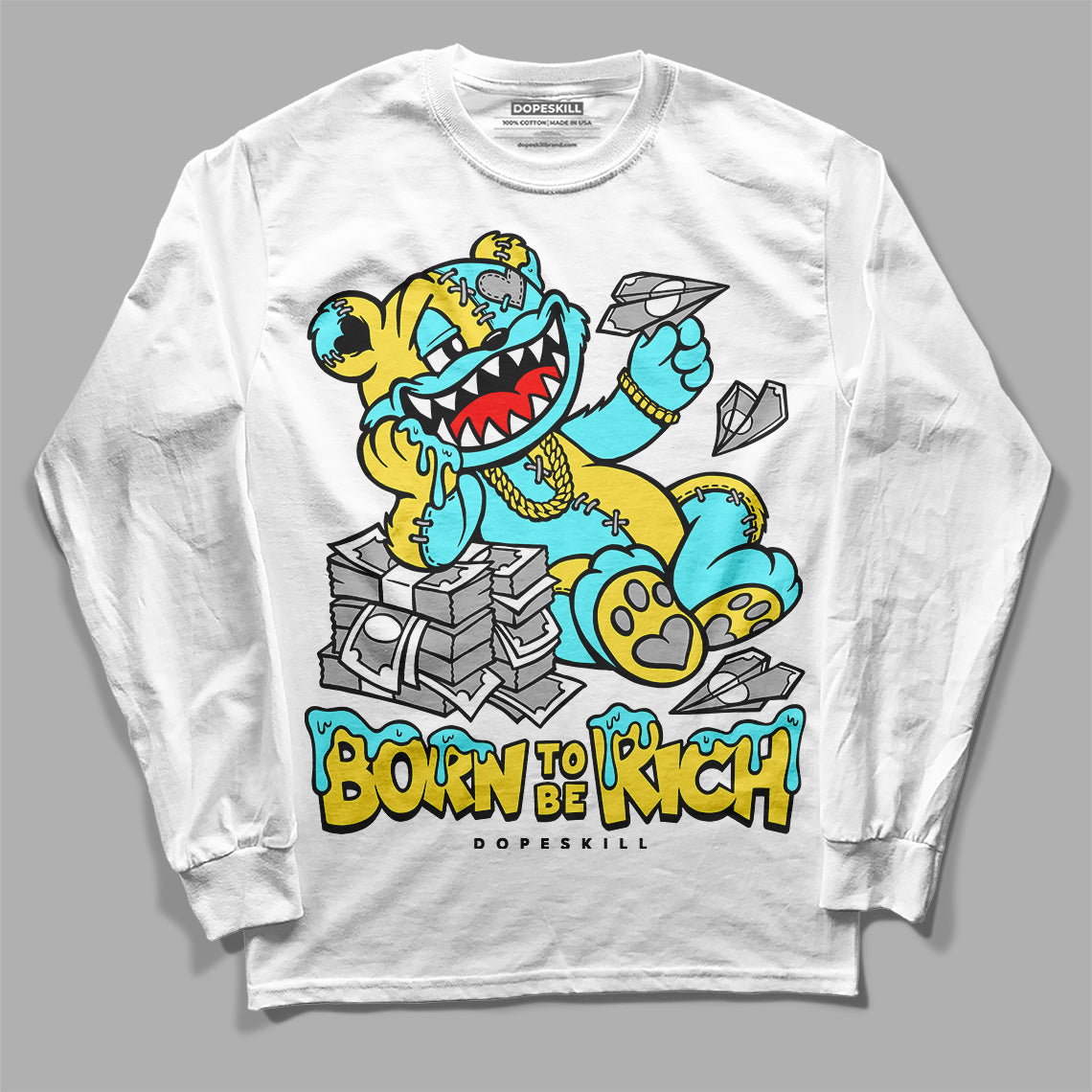 Aqua 5s DopeSkill Long Sleeve T-Shirt Born To Be Rich Graphic