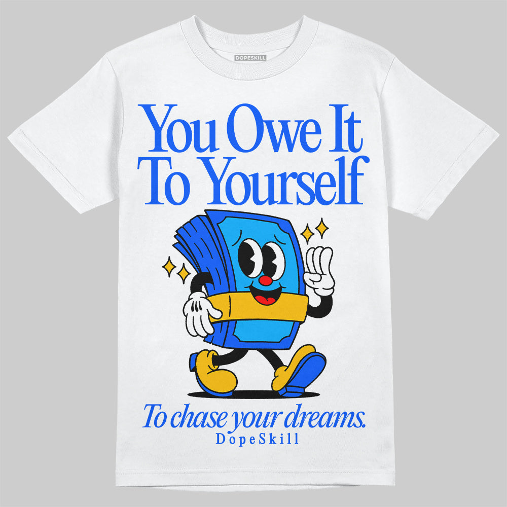 Royal Blue Collection DopeSkill T-Shirt Owe It To Yourself Graphic