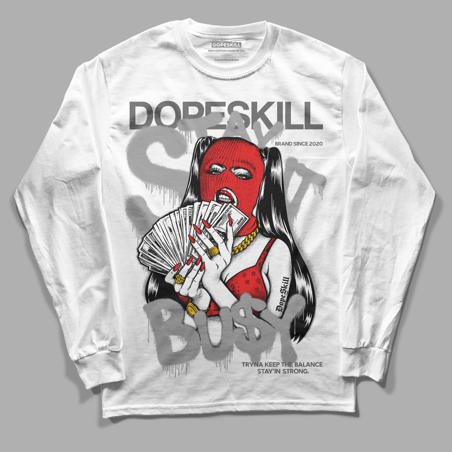 Grey Collection DopeSkill Long Sleeve T-Shirt Stay It Busy Graphic