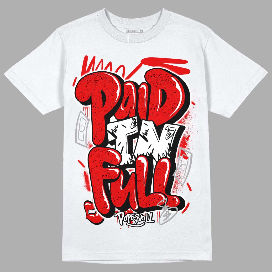 Red Cement 4S DopeSkill T-Shirt New Paid In Full Graphic
