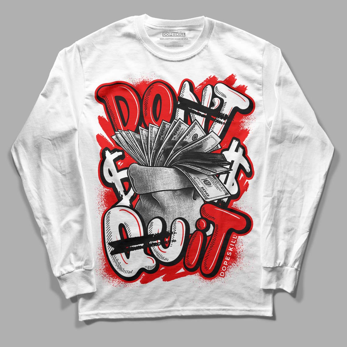 Cherry 11s DopeSkill Long Sleeve T-Shirt Don't Quit Graphic