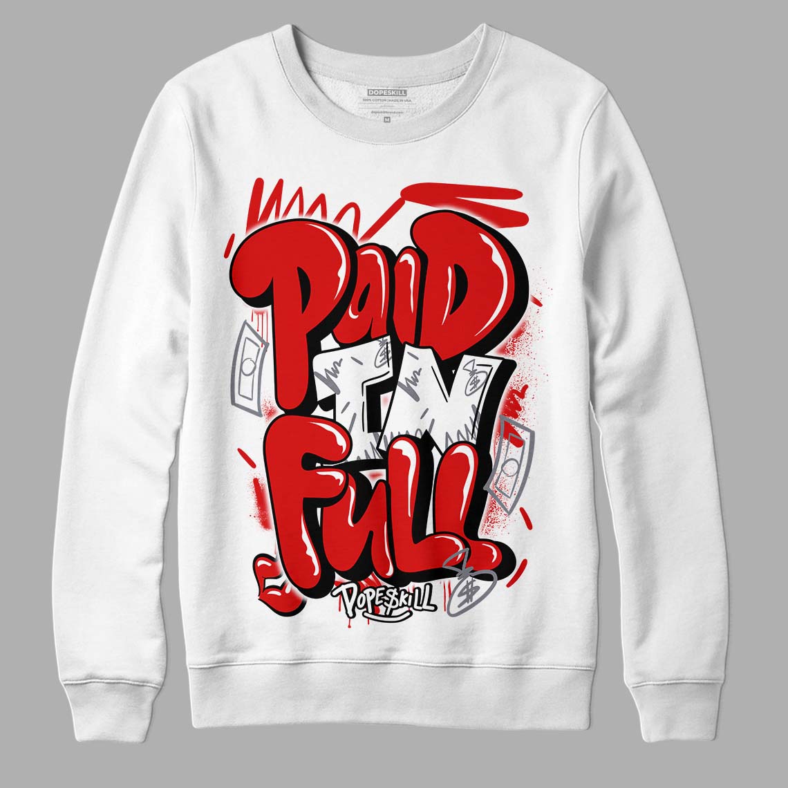 Gym Red 9s DopeSkill Sweatshirt New Paid In Full Graphic
