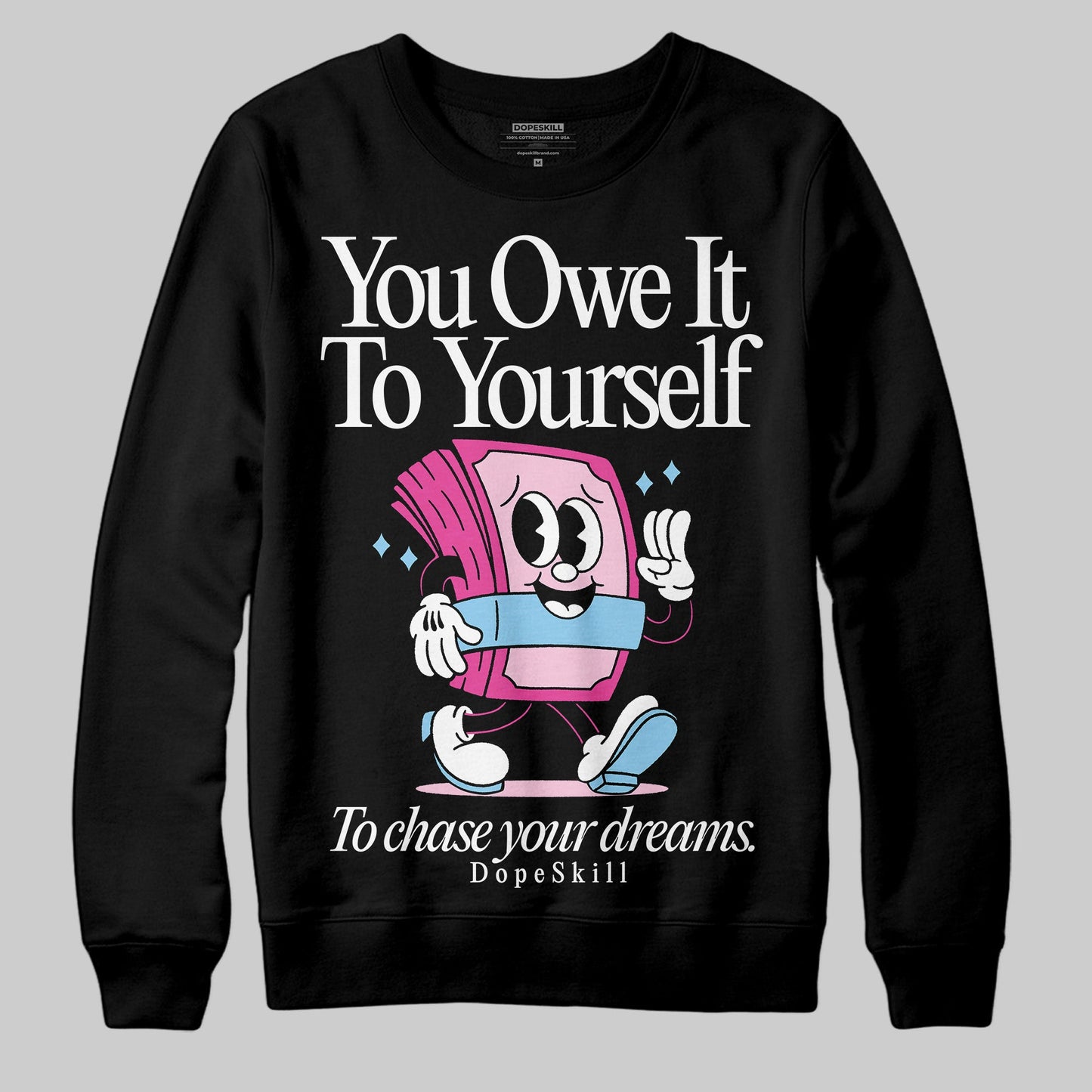 Doernbecher 6s DopeSkill Sweatshirt Owe It To Yourself Graphic