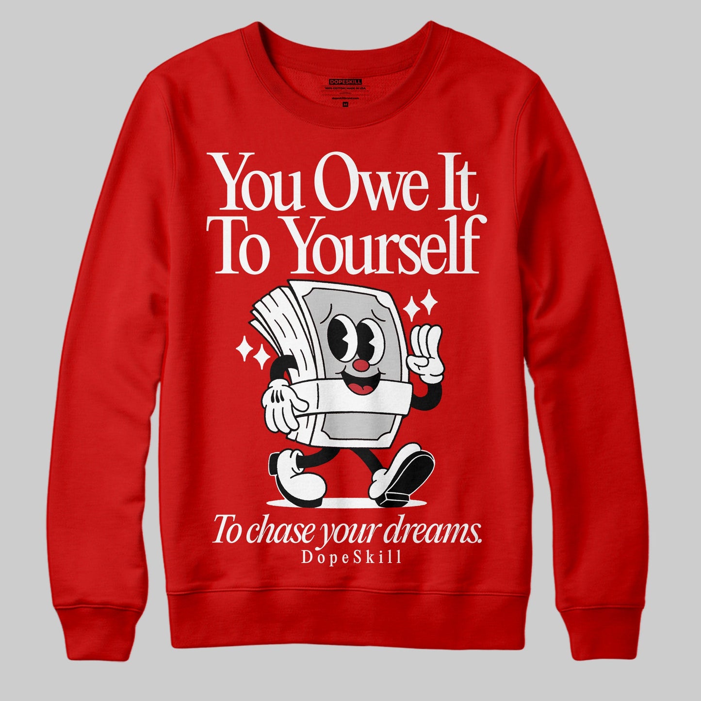 Bred Velvet 11s DopeSkill Red Sweatshirt Owe It To Yourself Graphic