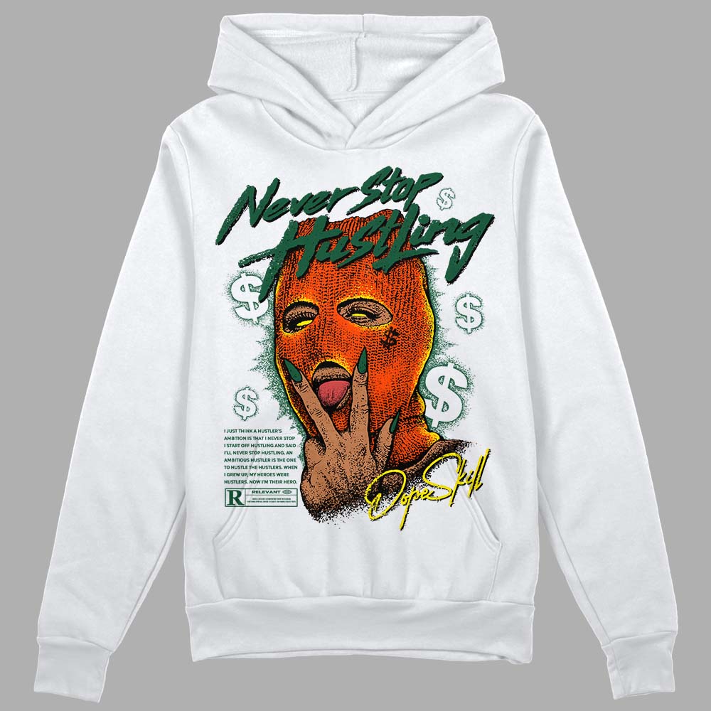 Dunk Team Dark Green Orange DopeSkill Hoodie Sweatshirt Never Stop Hustling Graphic