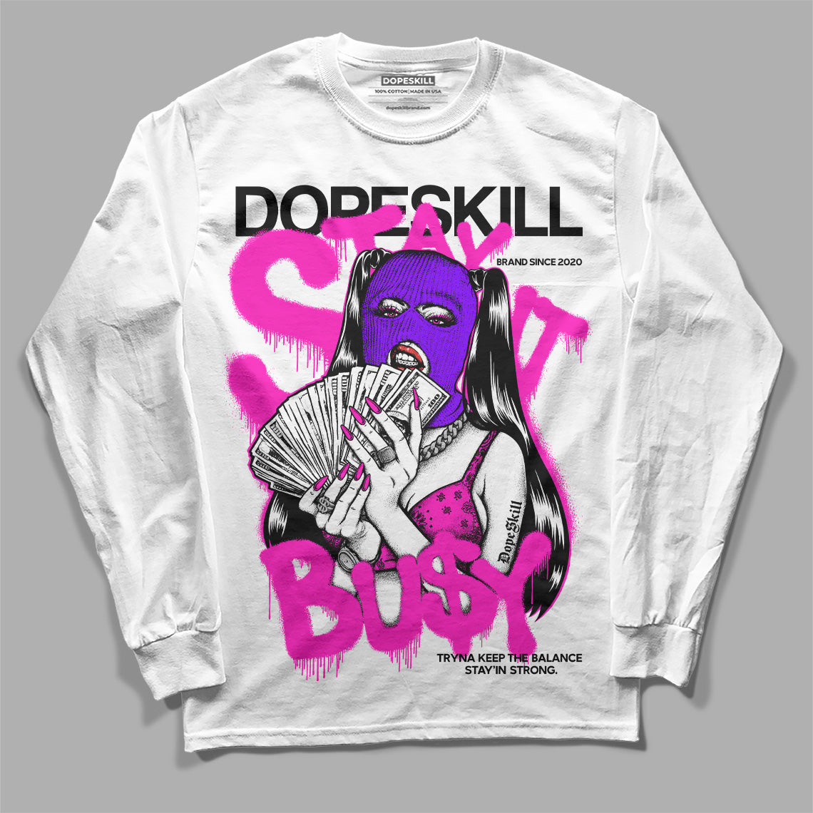 Dunk Low Active Fuchsia DopeSkill Long Sleeve T-Shirt Stay It Busy Graphic
