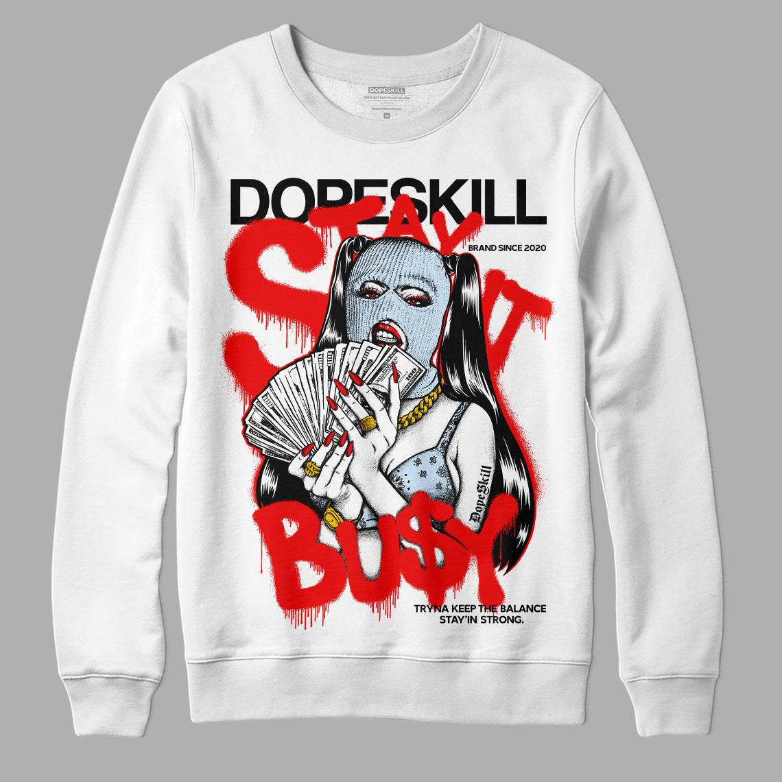 Cherry 11s DopeSkill Sweatshirt Stay It Busy Graphic