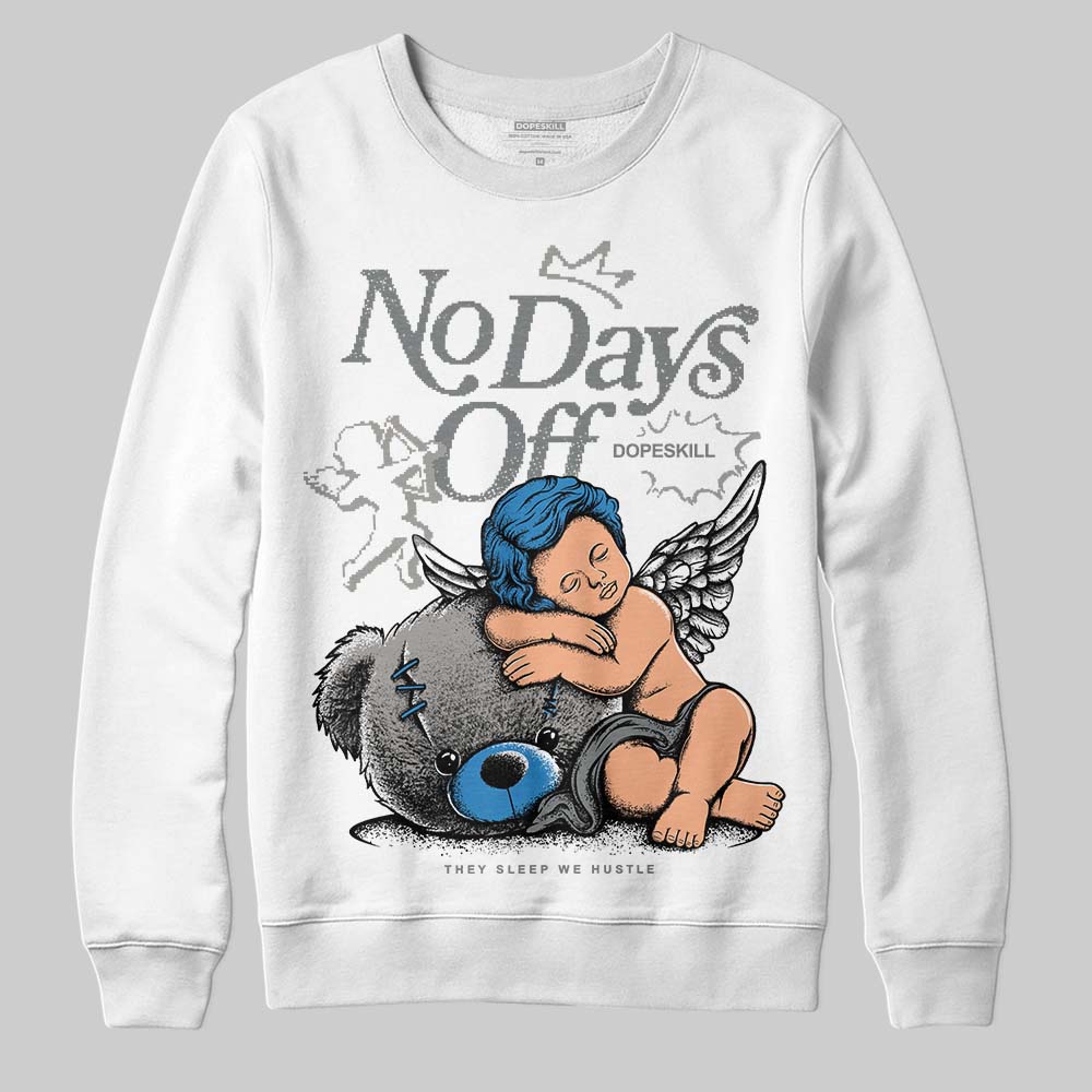 Cool Grey 9s DopeSkill Sweatshirt New No Days Off Graphic