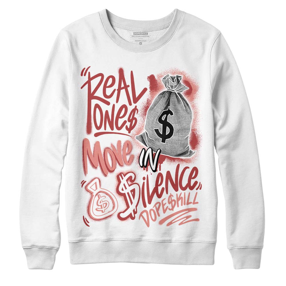 Dune Red 13s DopeSkill Sweatshirt Real Ones Move In Silence Graphic