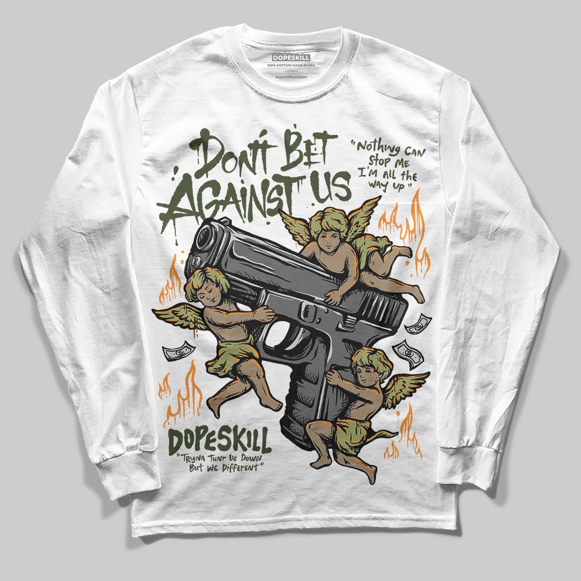 Olive Collection DopeSkill Long Sleeve T-Shirt Don't Bet Against Us Graphic