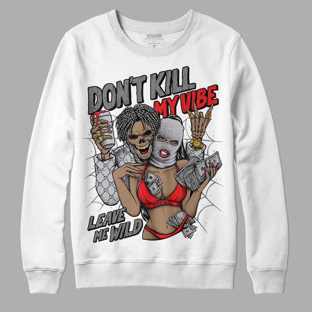 Grey Collection DopeSkill Sweatshirt Don't Kill My Vibe Graphic
