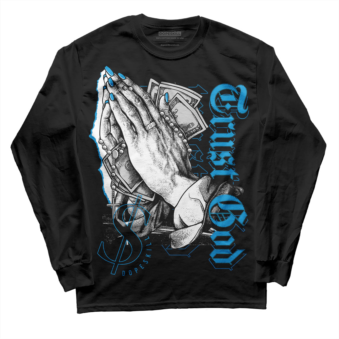 Military Blue 4s DopeSkill Long Sleeve T-Shirt Trust God Graphic